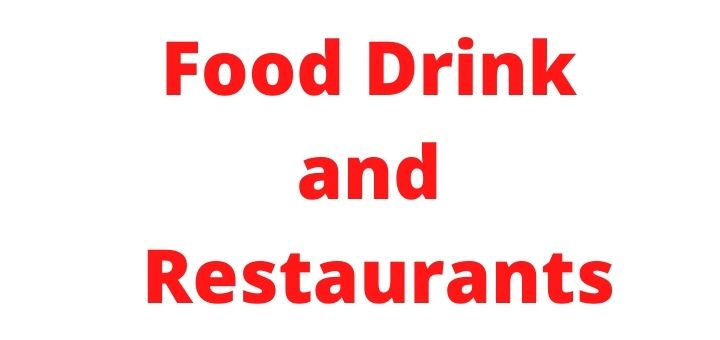 Food Drink and Restaurants