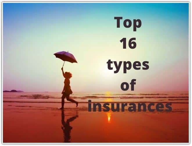 Top 16 Common types of insurances