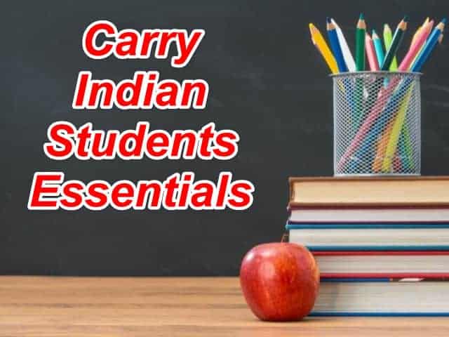 Carry Indian students essentials