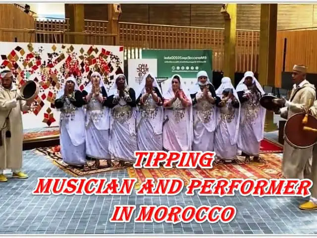 Tipping musician and performer in Morocco