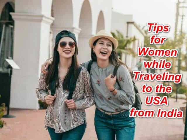 Tips for women while traveling to the USA from India