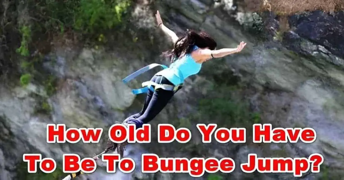 How Old Do You Have To Be To Bungee Jump