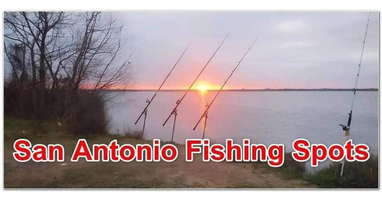 Best Fishing Spots near San Antonio Texas