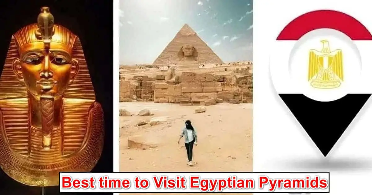 Best time to visit Egyptian pyramids