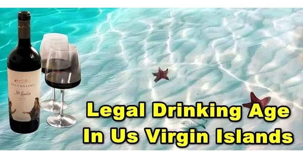 Legal Drinking Age In the US Virgin Islands