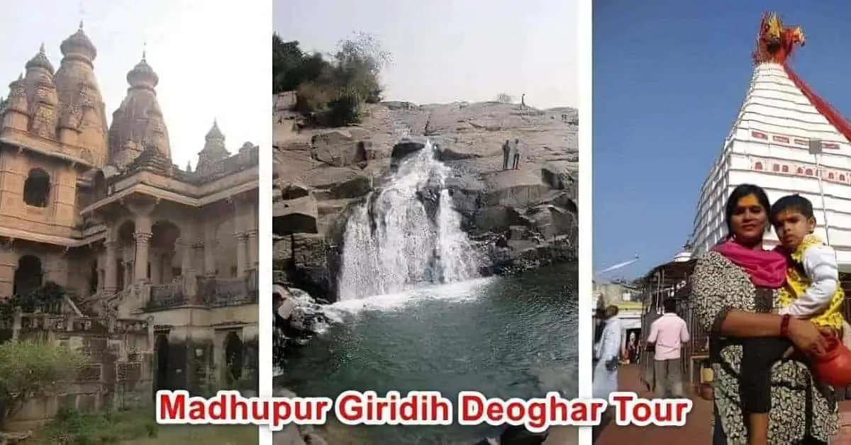 Places To Visit In Deoghar Dham & Madhupur