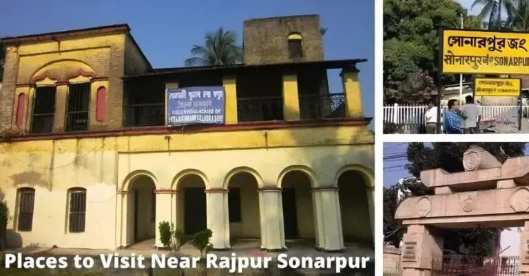Top 12 Visiting Places Near Rajpur Sonarpur Station Road Kolkata