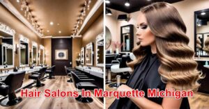 Hair Salons In Marquette, Michigan