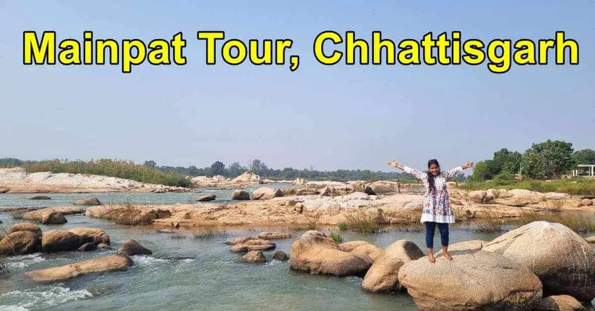 Mainpat Tour, Chhattisgarh 2025 | Places to See | Things to Do